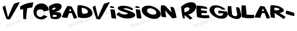 VTCBadVision Regular字体转换